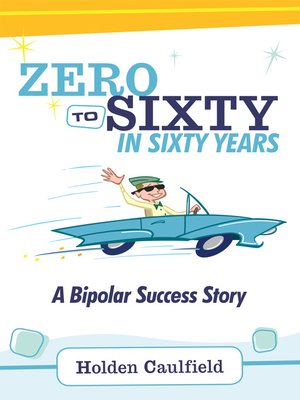 cover image of Zero to Sixty in Sixty Years